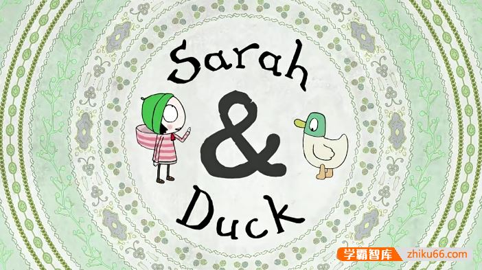 BBC学龄前磨耳朵动画片《莎拉与乖乖鸭Sarah and Duck》中文版+英文版第1-3季全120集